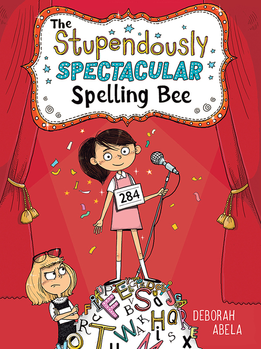 Title details for The Stupendously Spectacular Spelling Bee by Deborah Abela - Available